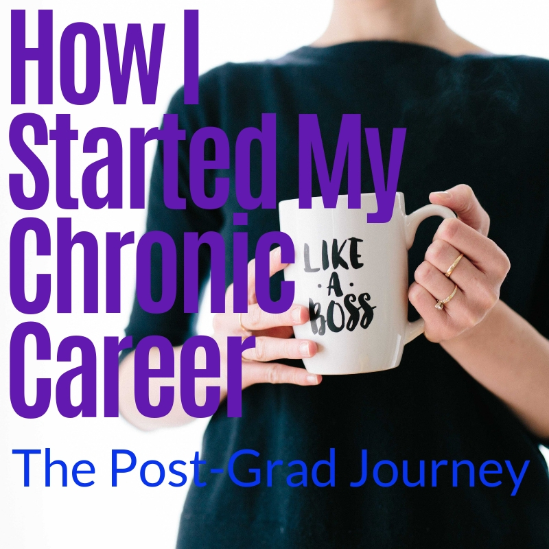 How I Started My Chronic Career