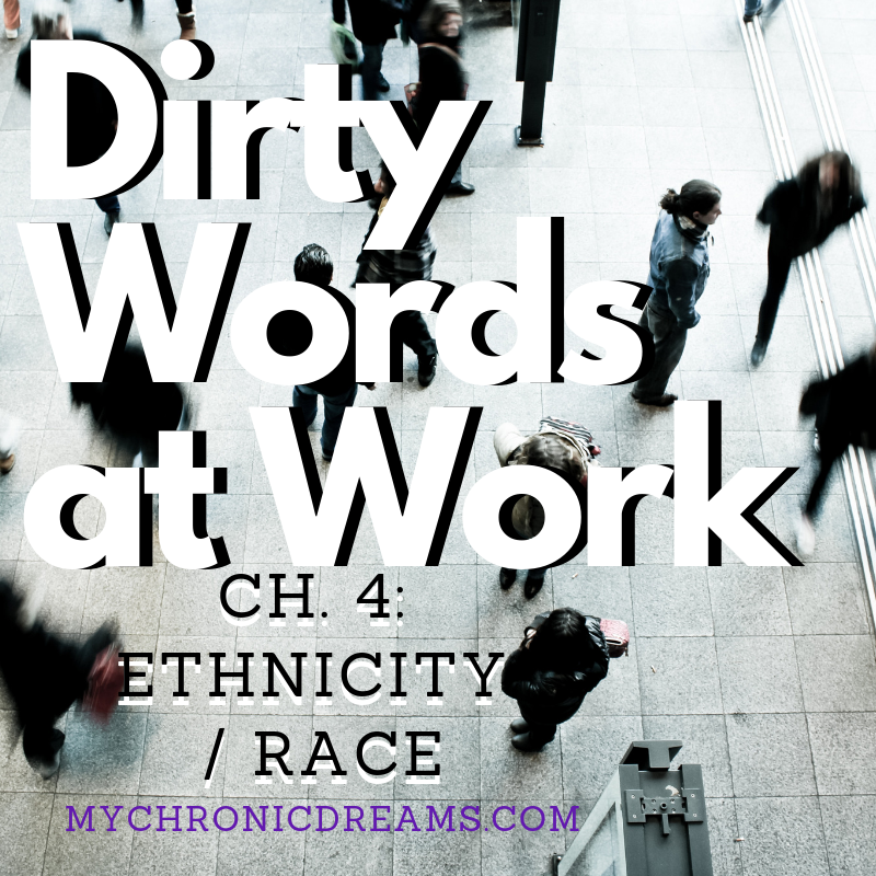 Ethnicity Race Dirty Words at Work