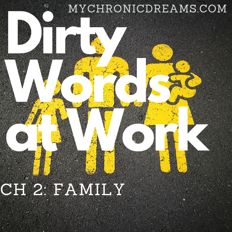 Dirty words at work ch 2 family