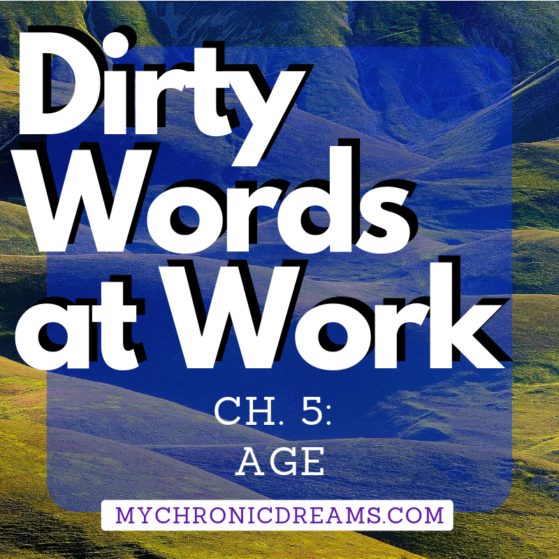 Age Dirty Words at Work